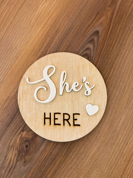 He's/She's Here - Wooden Plaque